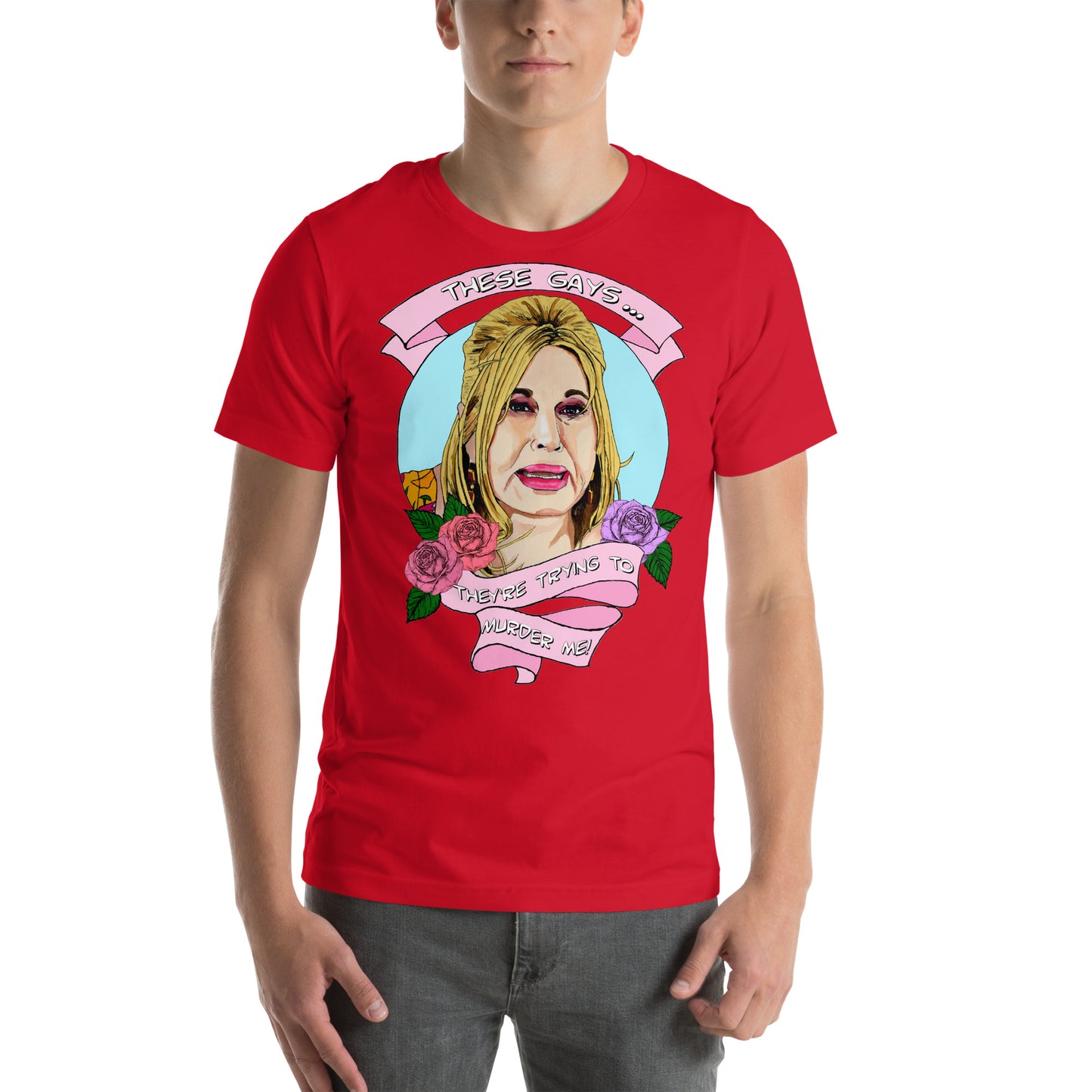 "These gays, they're trying to murder me!" Jennifer Coolidge - Unisex T-shirt
