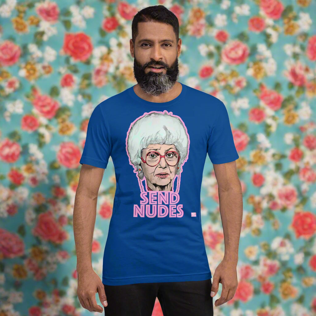 Golden Sophia Says 'Send Nudes' - Golden Girls Unisex T-Shirt