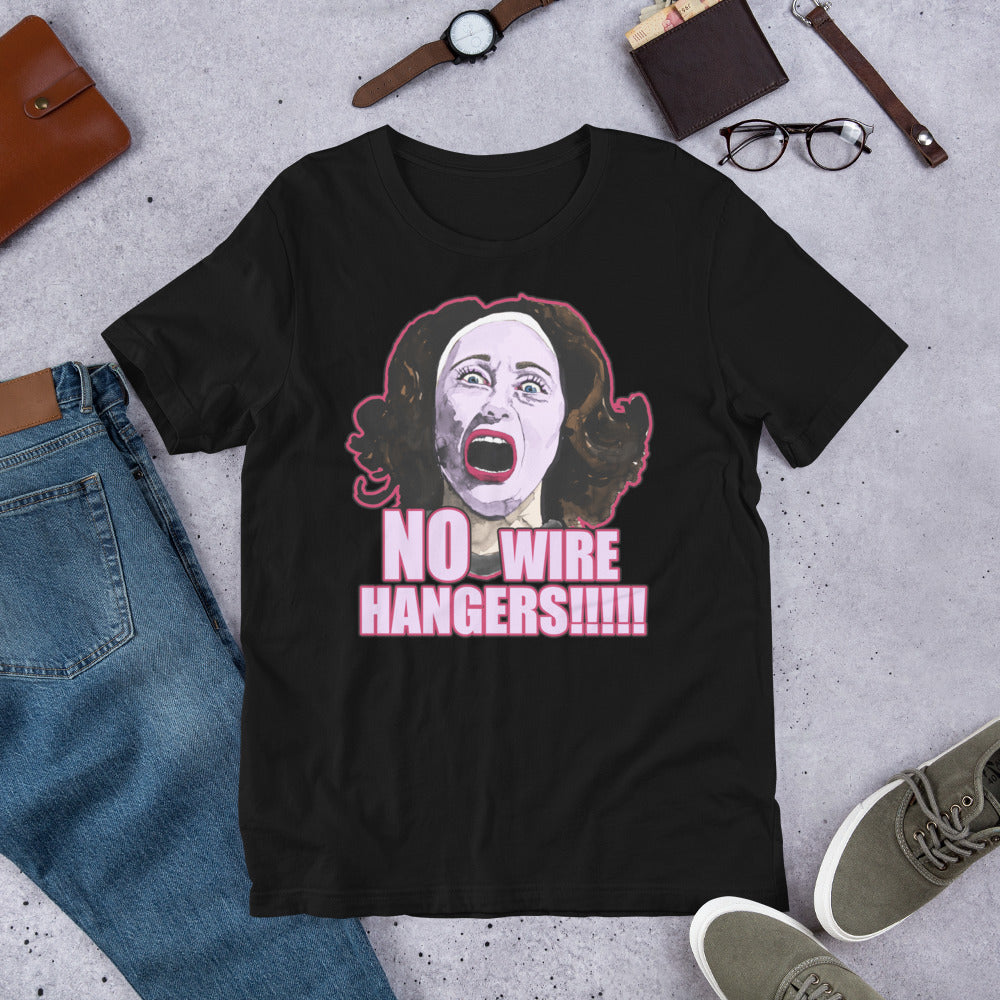 No Wire Hangers!!!! from 'Mommie Dearest' - Unisex T-Shirt