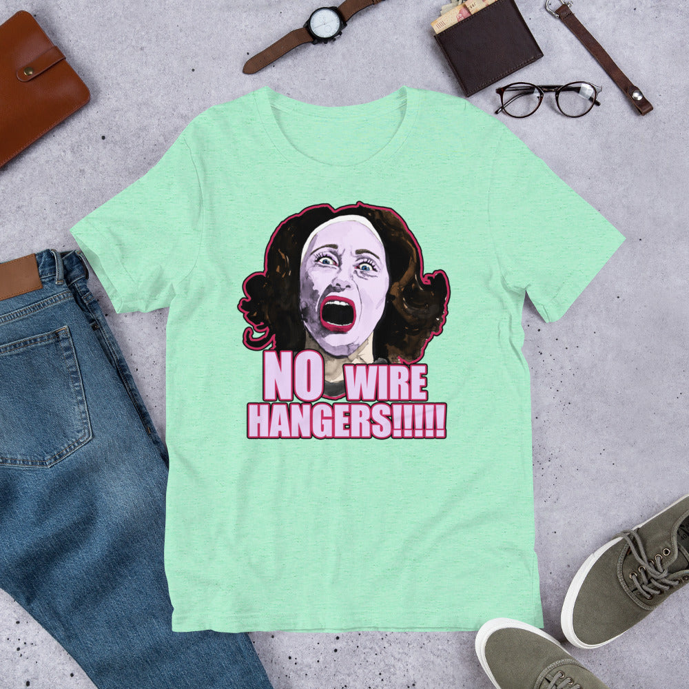 No Wire Hangers!!!! from 'Mommie Dearest' - Unisex T-Shirt