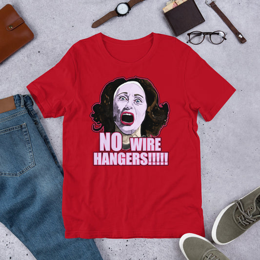 No Wire Hangers!!!! from 'Mommie Dearest' - Unisex T-Shirt